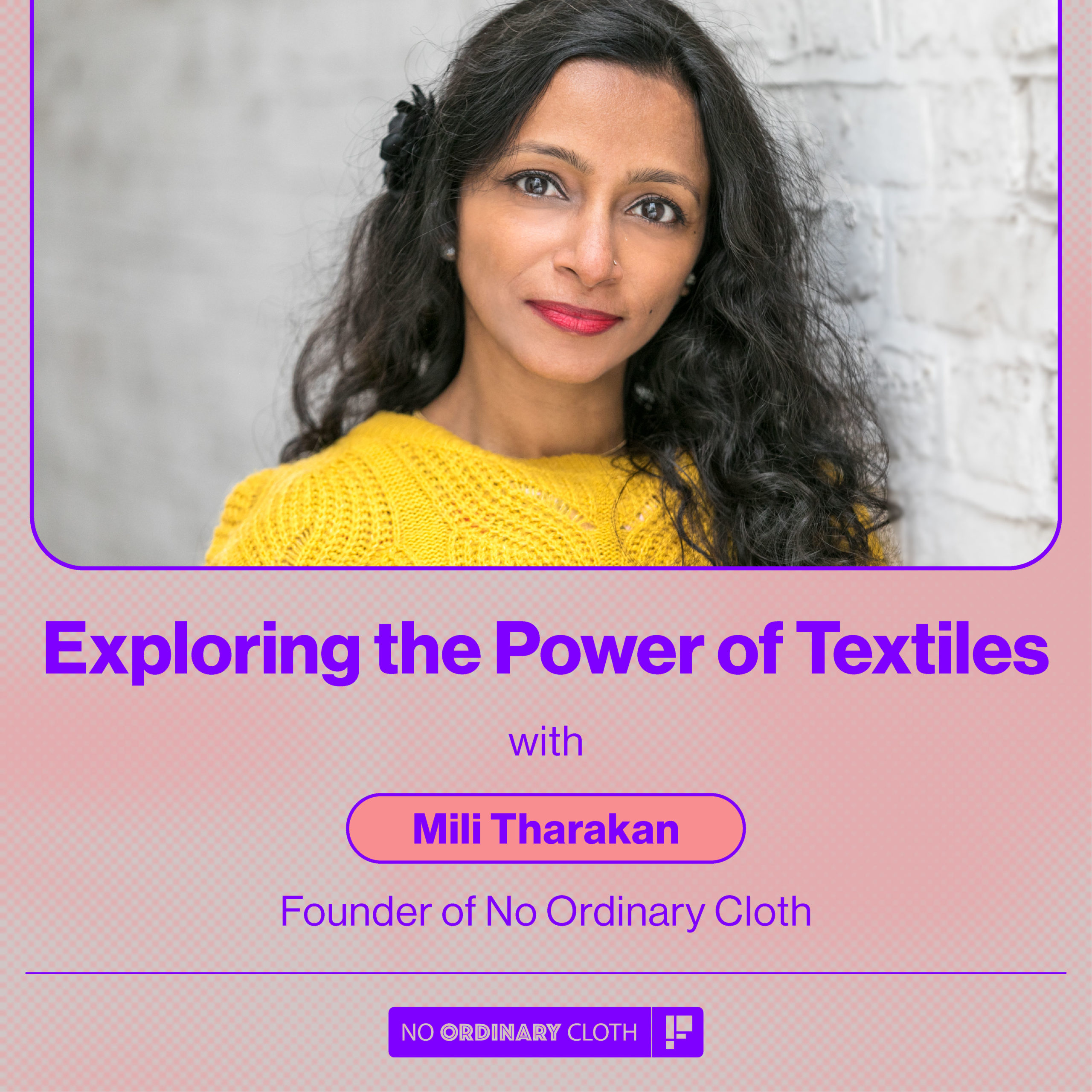 No Ordinary Cloth x Fashion District: An interview with Mili Tharakan